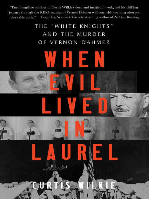 Title details for When Evil Lived in Laurel by Curtis Wilkie - Wait list